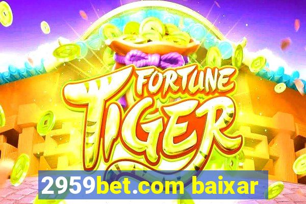 2959bet.com baixar